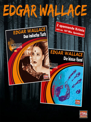 cover image of Edgar Wallace, Krimi Klassiker Box (Das indische Tuch, Die blaue Hand)